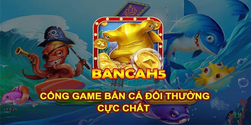 Cấp độ giải trí có tại săn cá H5